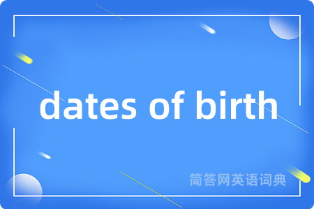 dates of birth
