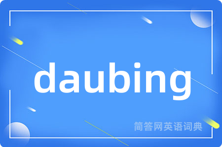daubing