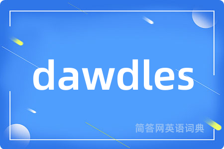 dawdles