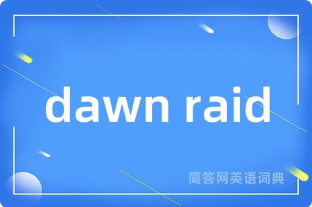 dawn raid
