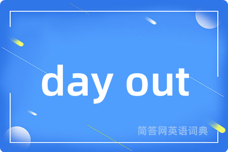 day out