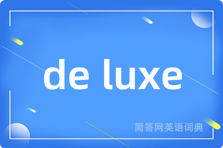 de luxe