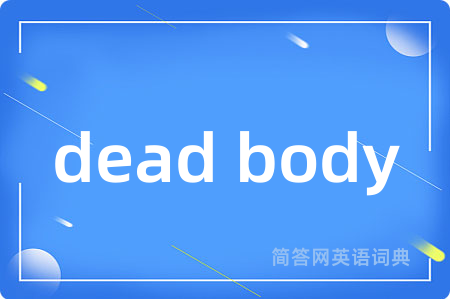 dead body