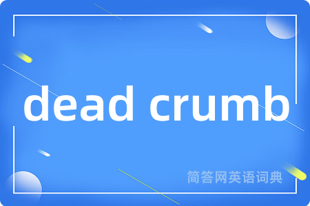 dead crumb