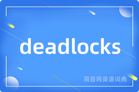 deadlocks
