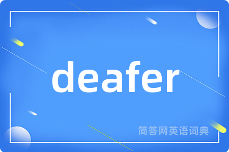 deafer