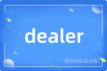dealer