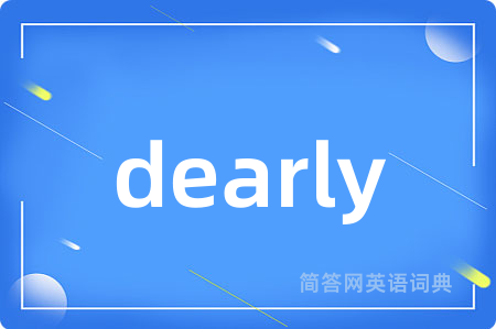 dearly