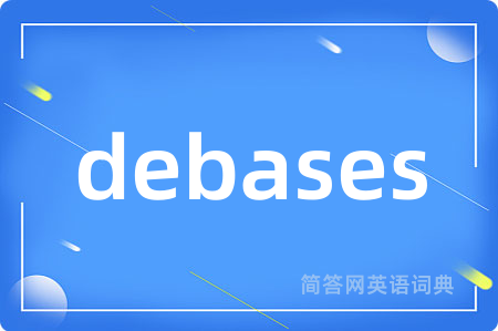 debases