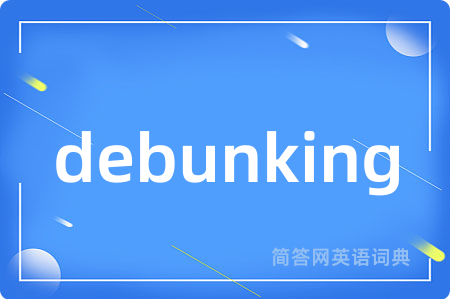 debunking