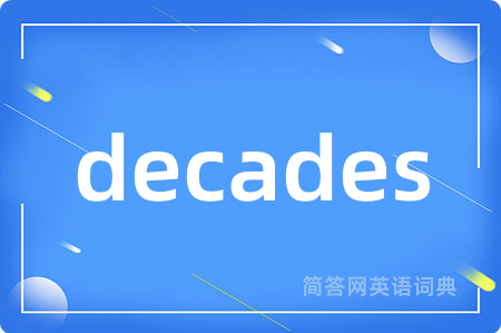 decades