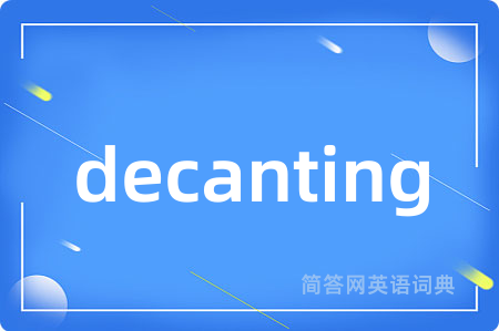 decanting