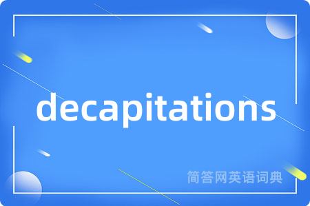 decapitations
