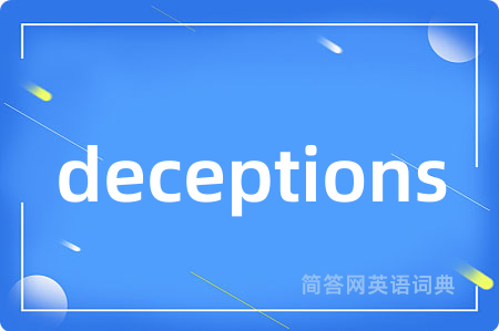 deceptions
