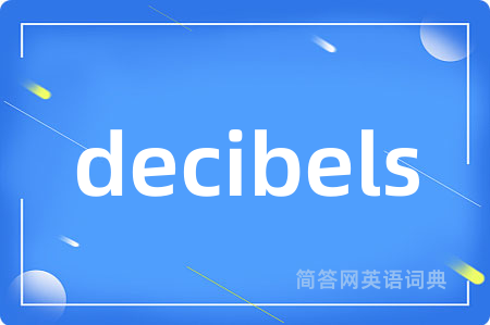 decibels