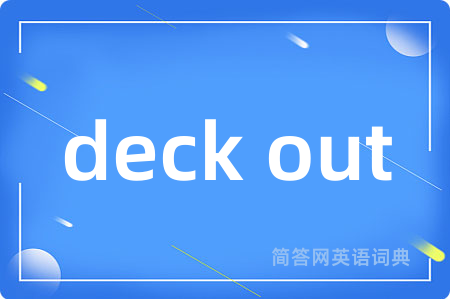 deck out