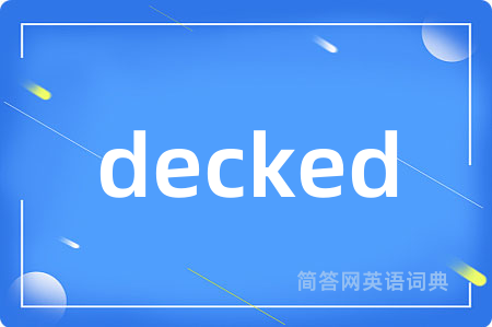 decked