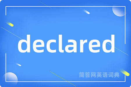 declared