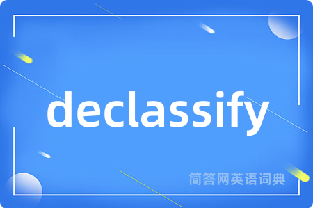 declassify