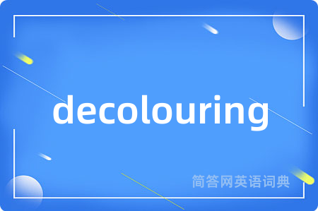 decolouring