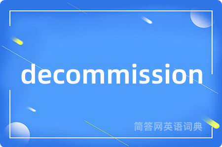 decommission