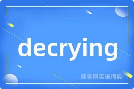 decrying