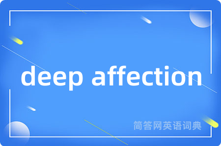 deep affection