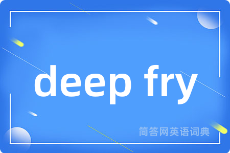 deep fry