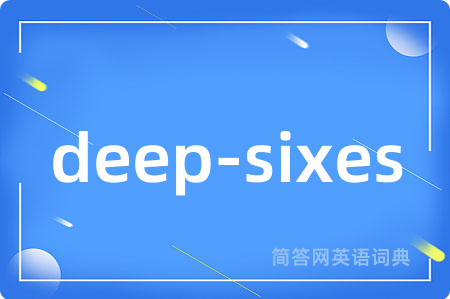 deep-sixes