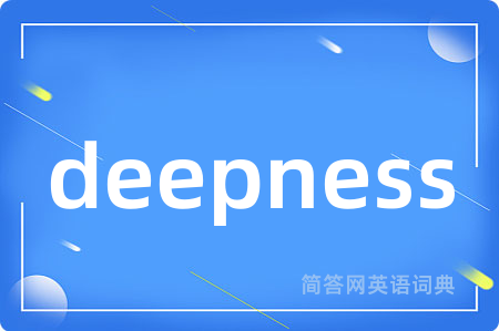 deepness