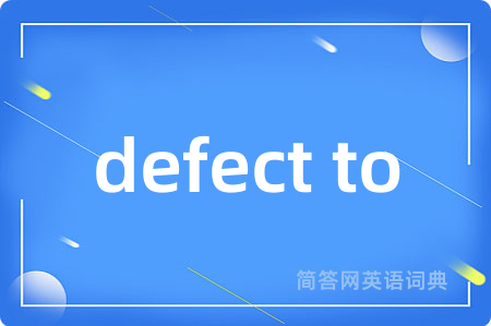 defect to
