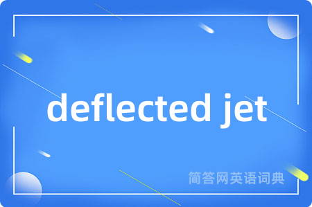 deflected jet