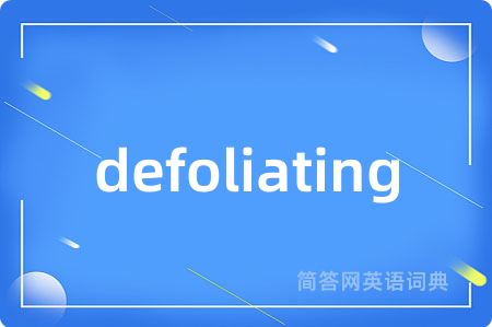 defoliating