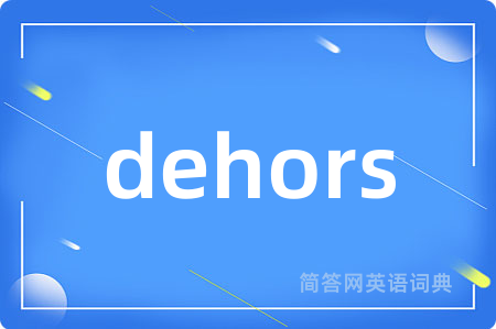 dehors