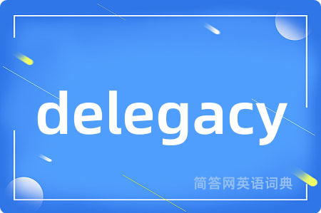 delegacy