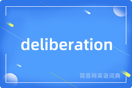 deliberation