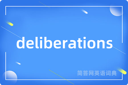 deliberations