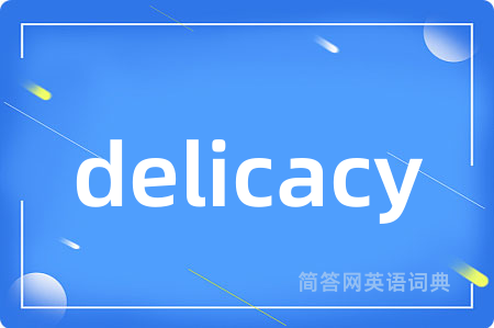 delicacy
