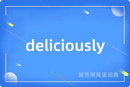 deliciously