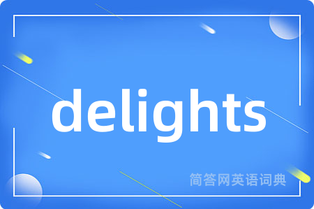 delights