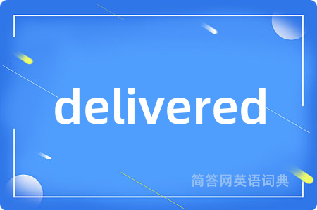 delivered