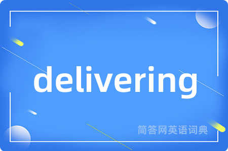 delivering