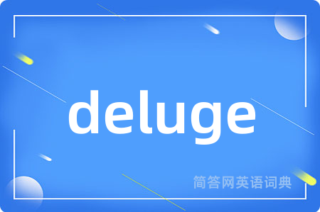 deluge