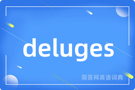 deluges