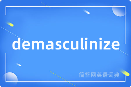 demasculinize