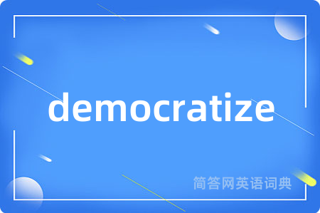 democratize