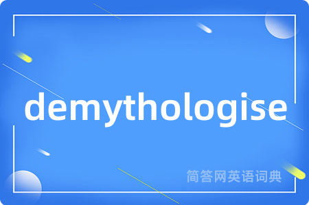 demythologise