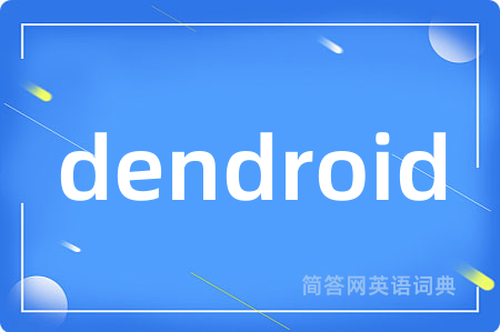 dendroid