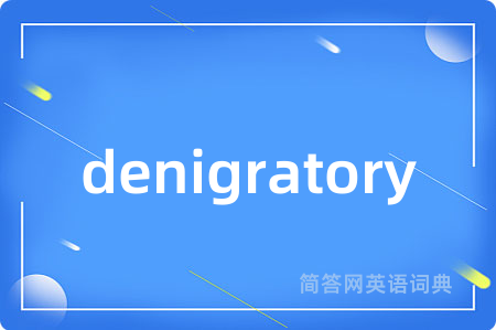 denigratory
