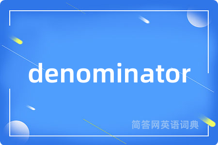 denominator